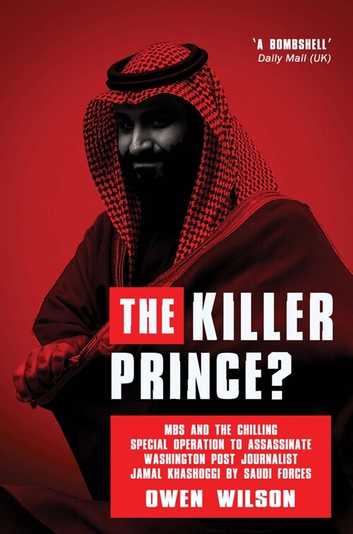 The Killer Prince : Why Was Washington Post Journalist Jamal Khashoggi Murdered? (Paperback)
