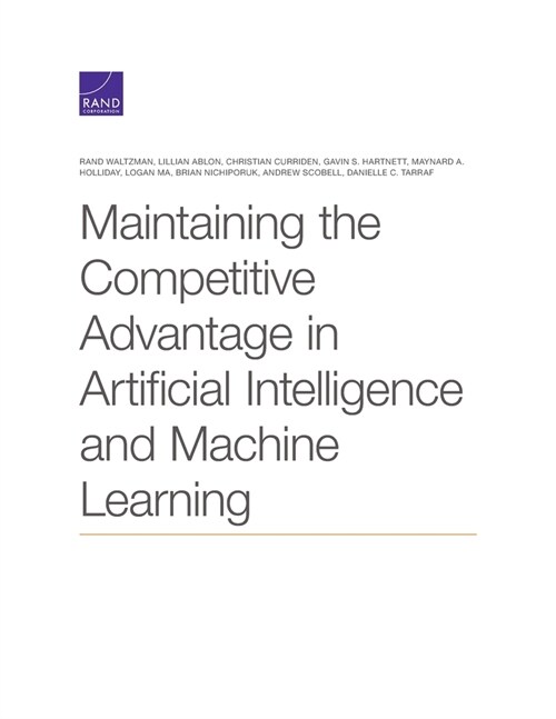 Maintaining the Competitive Advantage in Artificial Intelligence and Machine Learning (Paperback)