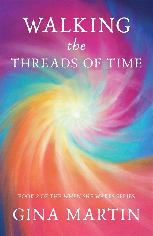 Walking the Threads of Time (Paperback)