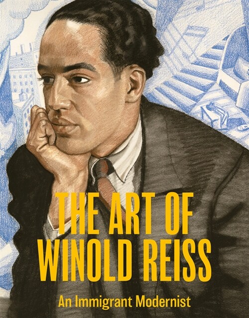 The Art of Winold Reiss : An Immigrant Modernist (Hardcover)