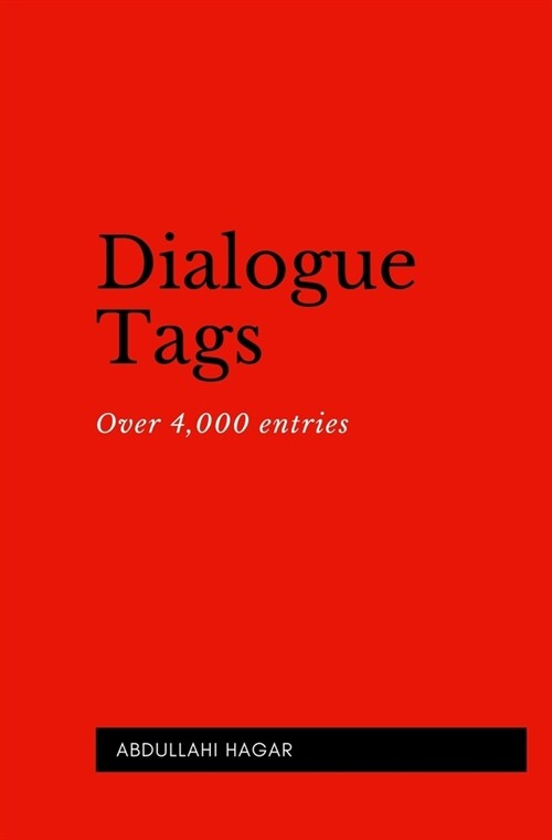 Dialogue Tags: Over 4,000 entries! (Paperback)