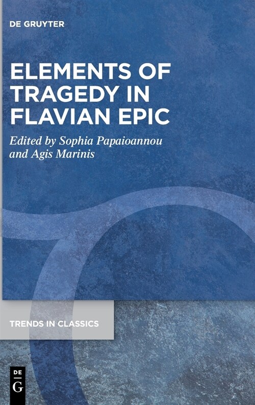 Elements of Tragedy in Flavian Epic (Hardcover)