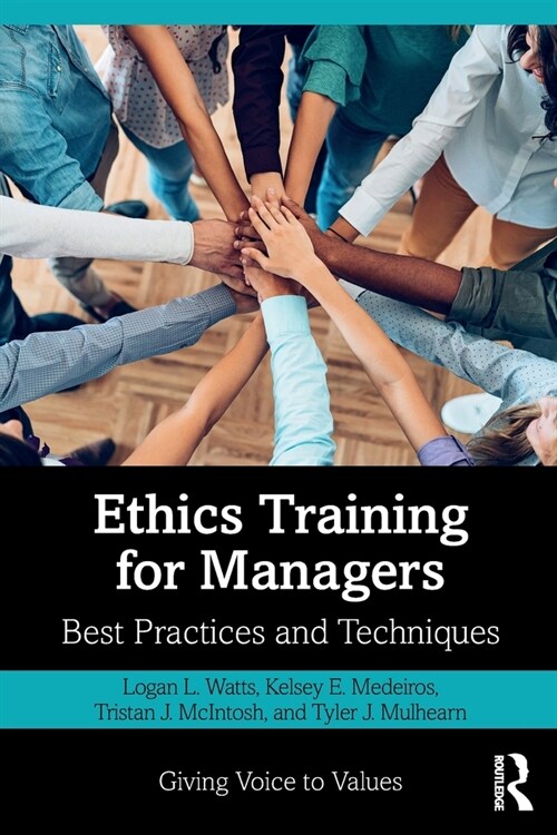 Ethics Training for Managers : Best Practices and Techniques (Paperback)