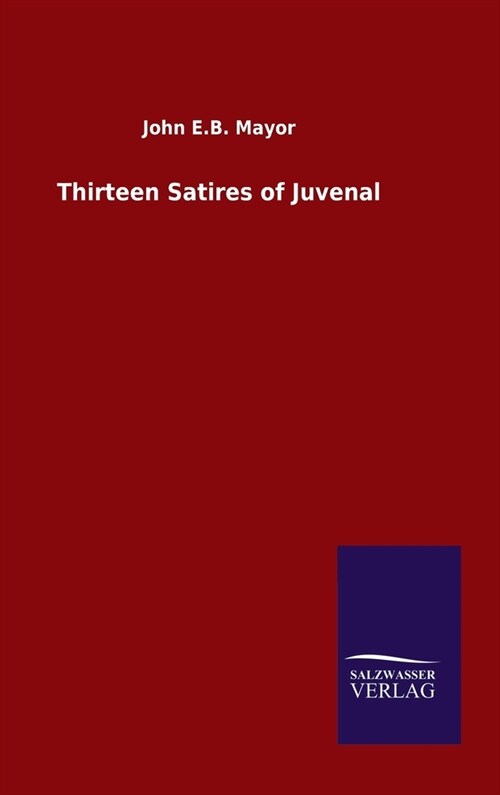 Thirteen Satires of Juvenal (Hardcover)