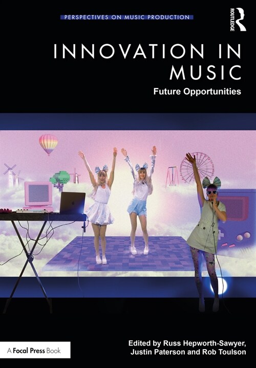 Innovation in Music : Future Opportunities (Paperback)