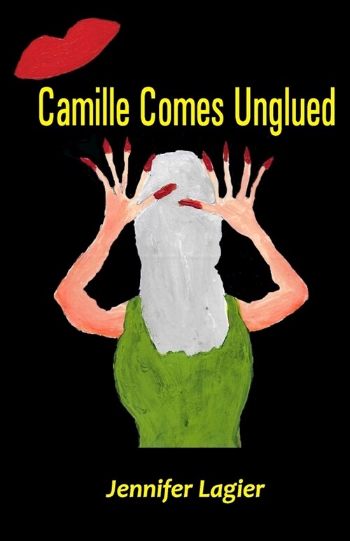 Camille Comes Unglued (Paperback)