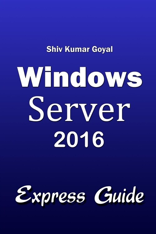 Windows Server 2016 Express Guide (Paperback)