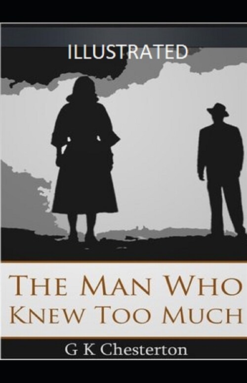 The Man Who Knew Too Much Illustrated (Paperback)