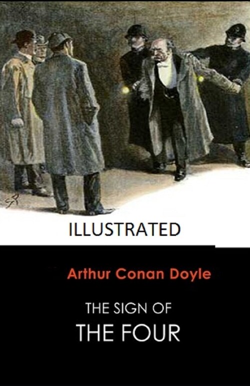 The Sign of the Four Illustrated (Paperback)