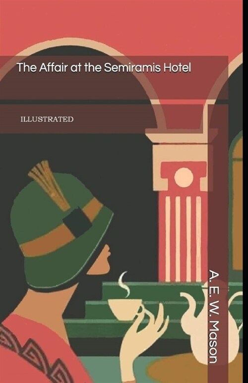 The Affair at the Semiramis Hotel Illustrated (Paperback)