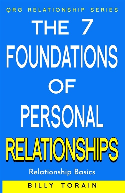 The 7 Foundations of Personal Relationships: Relationship Basics (Paperback)