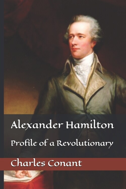 Alexander Hamilton: Profile of a Revolutionary (Paperback)