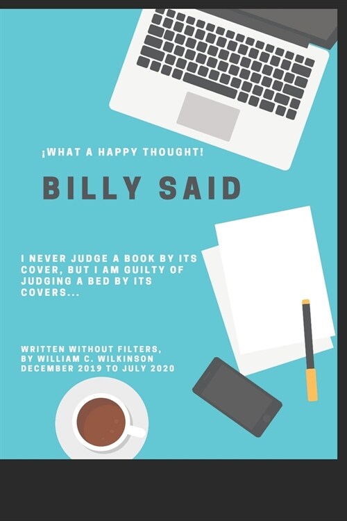 Billy Said: The mind wanderings of a genius (Paperback)