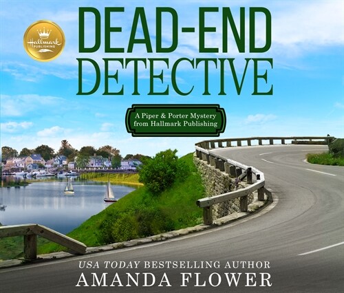 Dead-End Detective: A Piper and Porter Mystery from Hallmark Publishing (Audio CD)