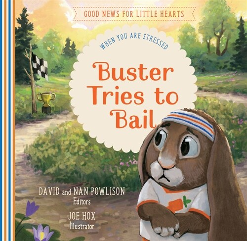 Buster Tries to Bail: When You Are Stressed (Hardcover)