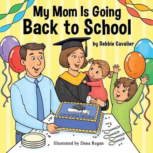 My Mom Is Going Back to School (Paperback)