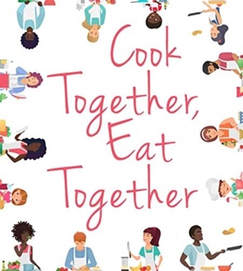 Cook Together, Eat Together (Hardcover)