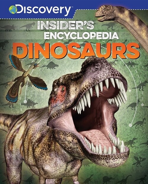 Discovery: Insiders Encyclopedia: Dinosaurs (Hardcover)