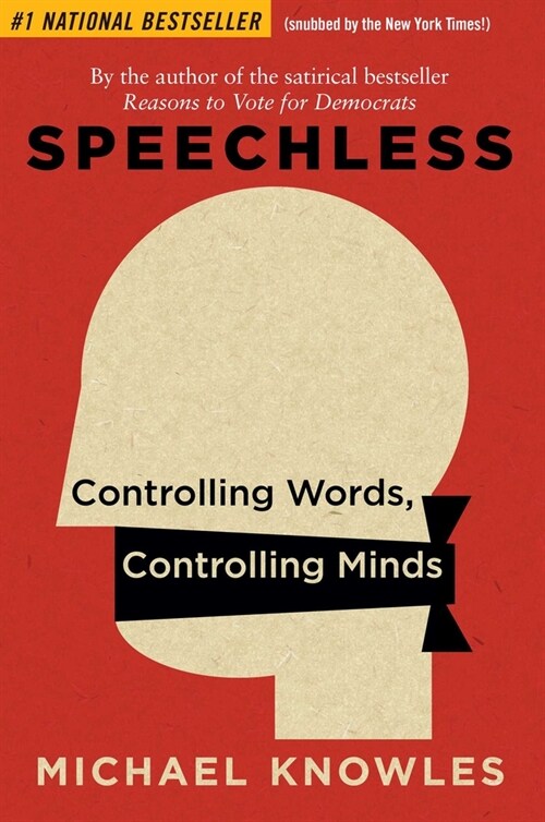 Speechless: Controlling Words, Controlling Minds (Hardcover)