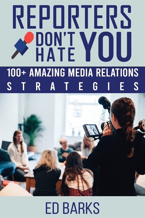 Reporters Dont Hate You (Paperback)
