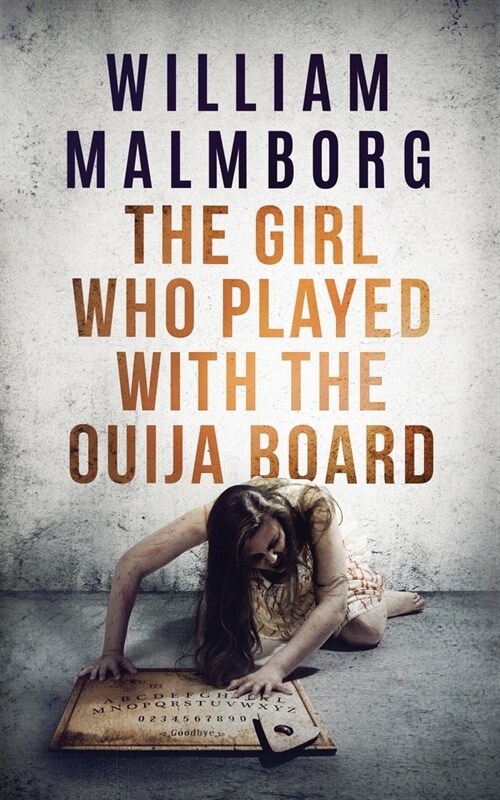 The Girl Who Played With The Ouija Board (Paperback)