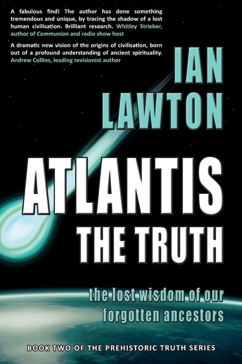 Atlantis: The Truth: the lost wisdom of our forgotten ancestors (Paperback)