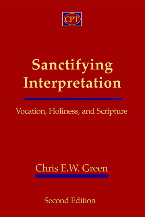 Sanctifying Interpretation: Vocation, Holiness, and Scripture (Paperback)