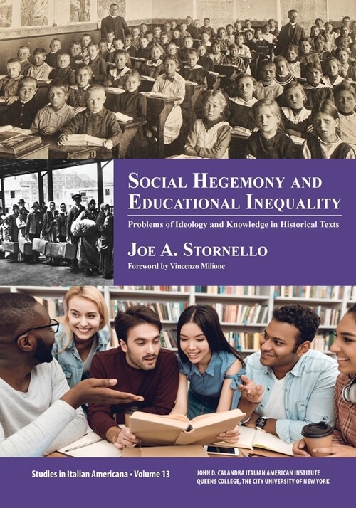 Social Hegemony and Educational Inequality: Problems of Ideology and Knowledge in Educational History Texts (Paperback)