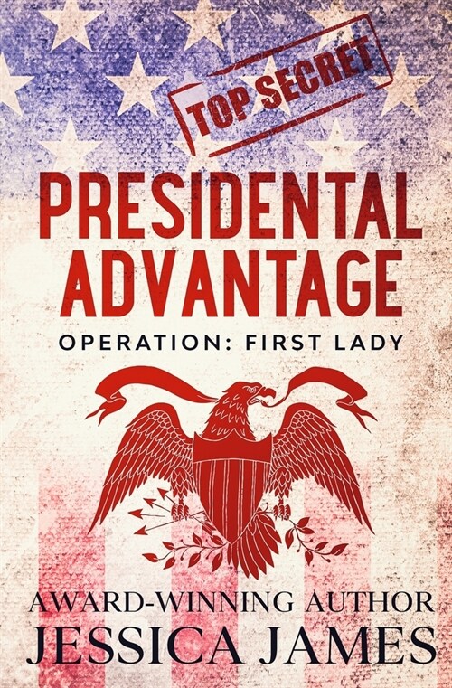 Presidential Advantage: Operation First Lady (Paperback)