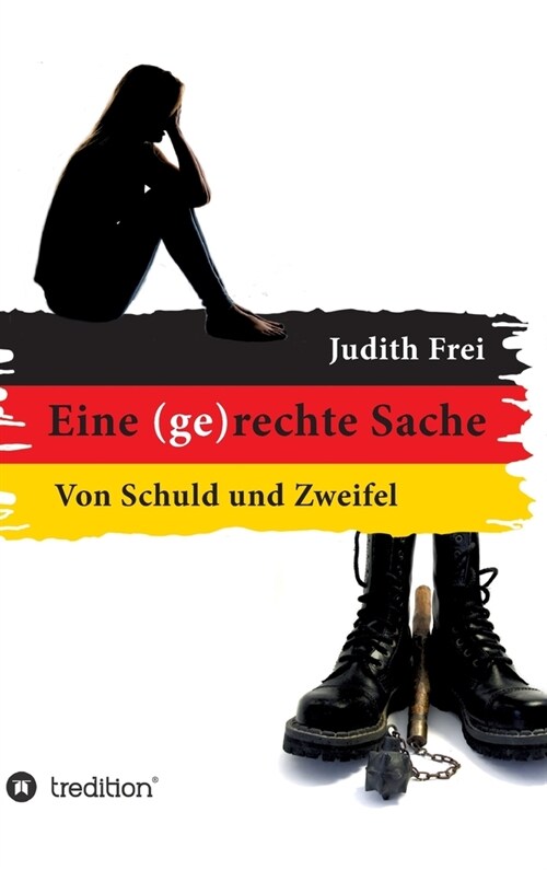 Eine (ge)rechte Sache: Von Schuld und Zweifel (Hardcover)