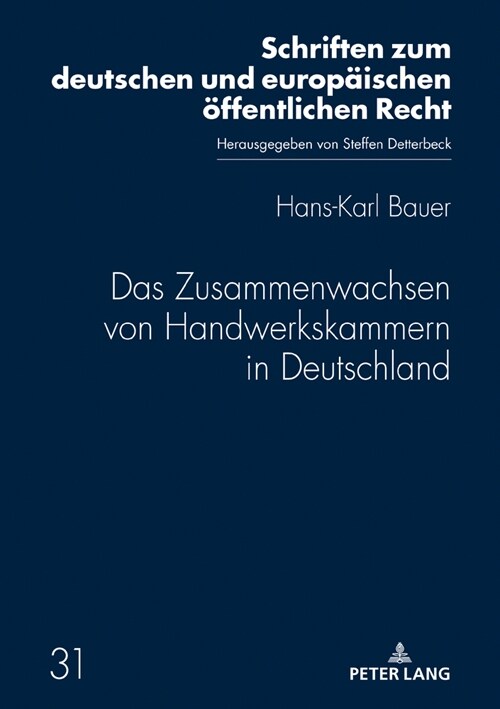 Das Zusammenwachsen von Handwerkskammern in Deutschland: Ein Rueckblick bis zum Inkrafttreten der Handwerksordnung im Jahre 1953 (Hardcover)