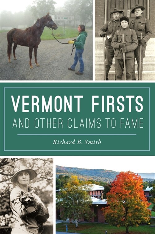 Vermont Firsts and Other Claims to Fame (Paperback)