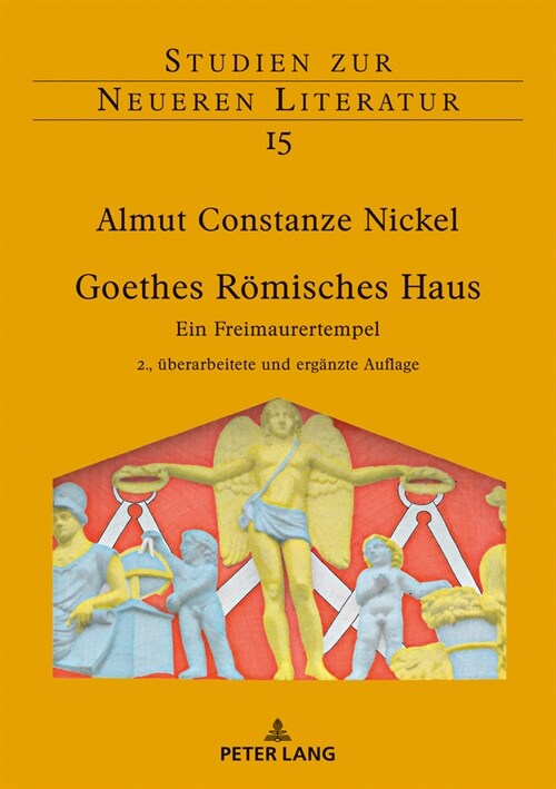 Goethes Roemisches Haus: Ein Freimaurertempel. 2., ueberarbeitete und ergaenzte Auflage (Hardcover, 2, Revised)