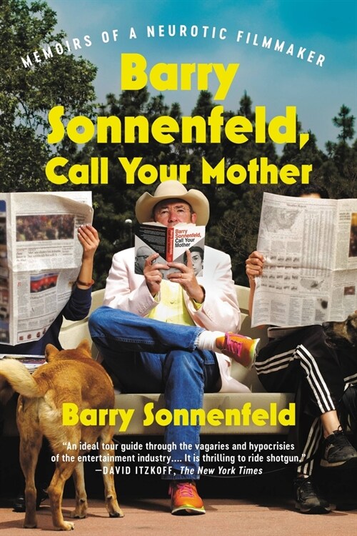 Barry Sonnenfeld, Call Your Mother: Memoirs of a Neurotic Filmmaker (Paperback)