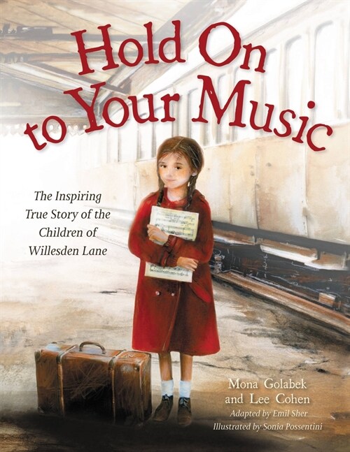Hold on to Your Music: The Inspiring True Story of the Children of Willesden Lane (Paperback)