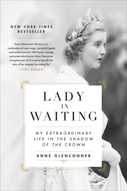 Lady in Waiting: My Extraordinary Life in the Shadow of the Crown (Paperback)