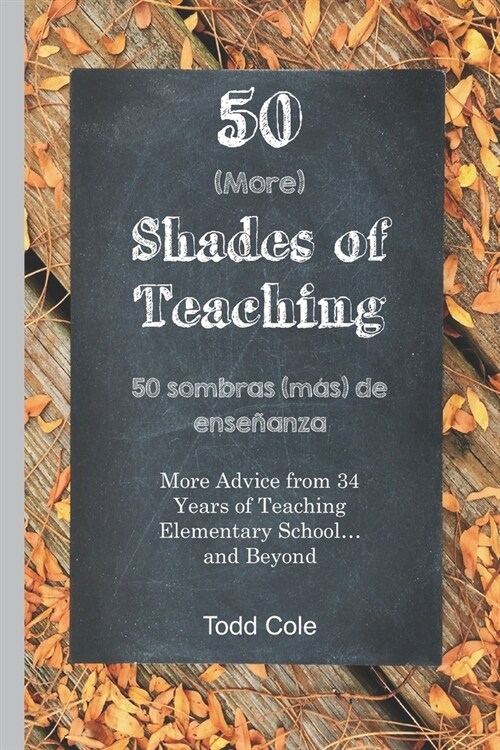 50 (More) Shades of Teaching: 50 Sombras (m?) de Ense?nza (Paperback)