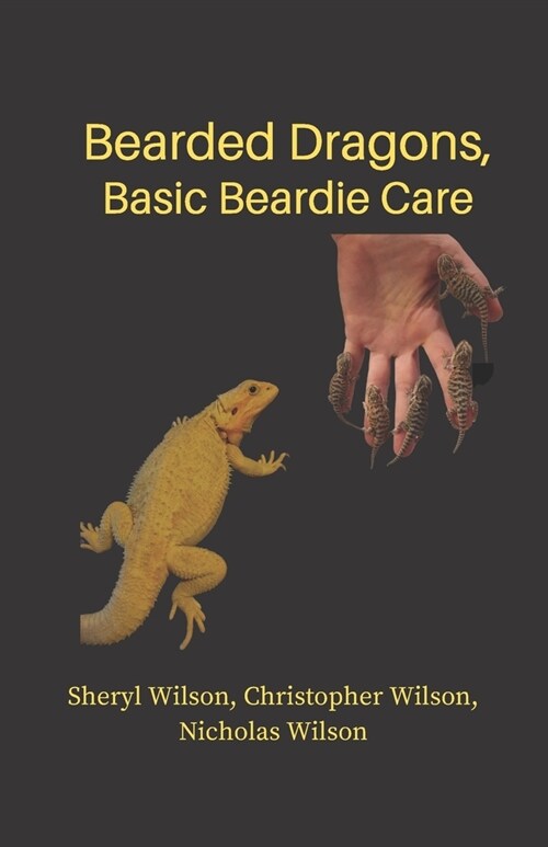 Bearded Dragons: Basic Beardie Care (Paperback)
