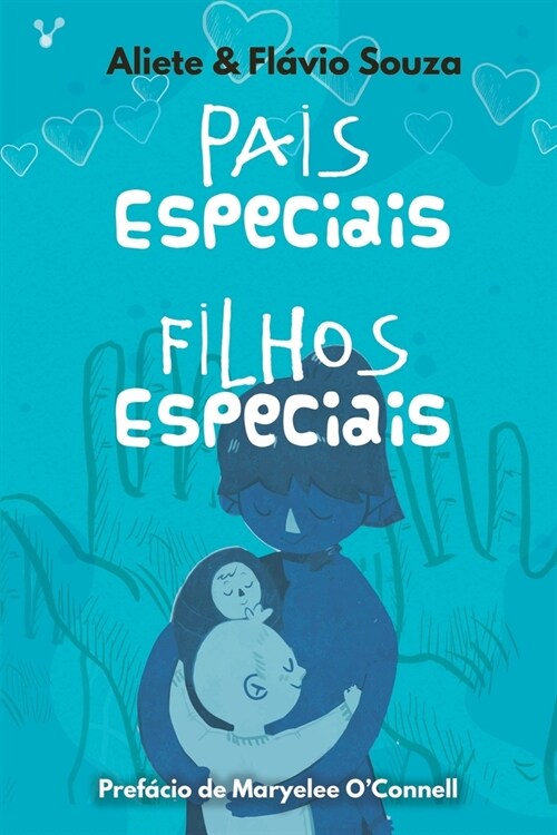 Pais especiais, filhos especiais (Paperback)