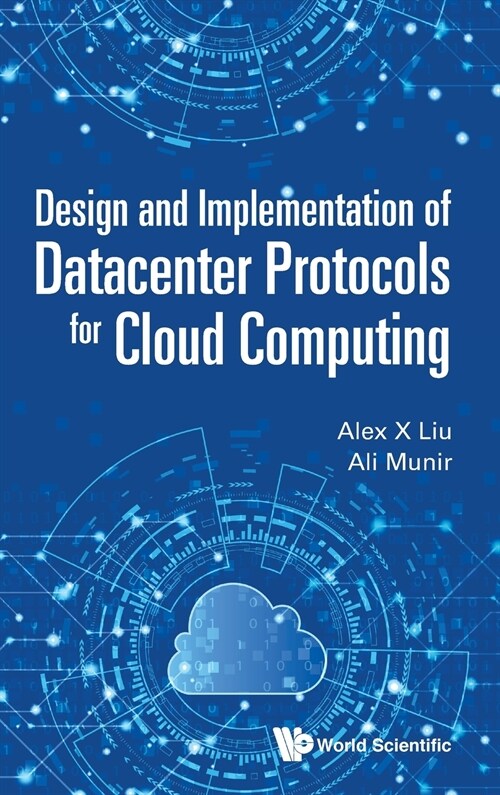 Design and Implementation of Datacenter Protocols for Cloud Computing (Hardcover)