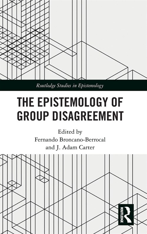 The Epistemology of Group Disagreement (Hardcover, 1)