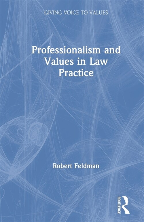 Professionalism and Values in Law Practice (Paperback, 1)