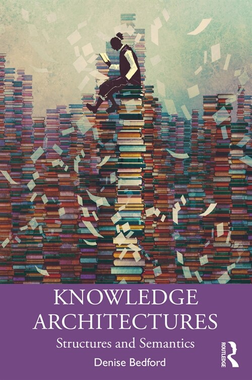 Knowledge Architectures : Structures and Semantics (Paperback)