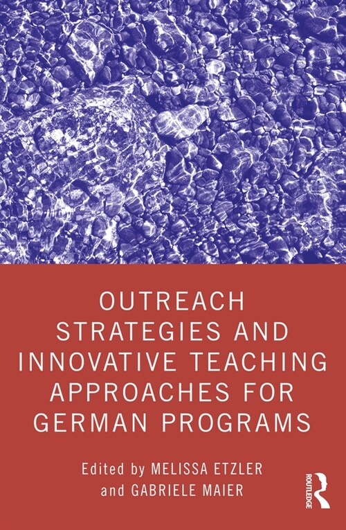 Outreach Strategies and Innovative Teaching Approaches for German Programs (Paperback, 1)