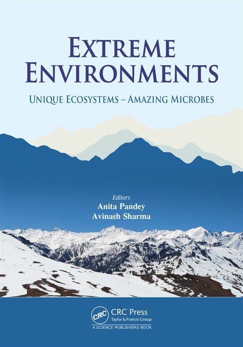 Extreme Environments : Unique Ecosystems – Amazing Microbes (Hardcover)