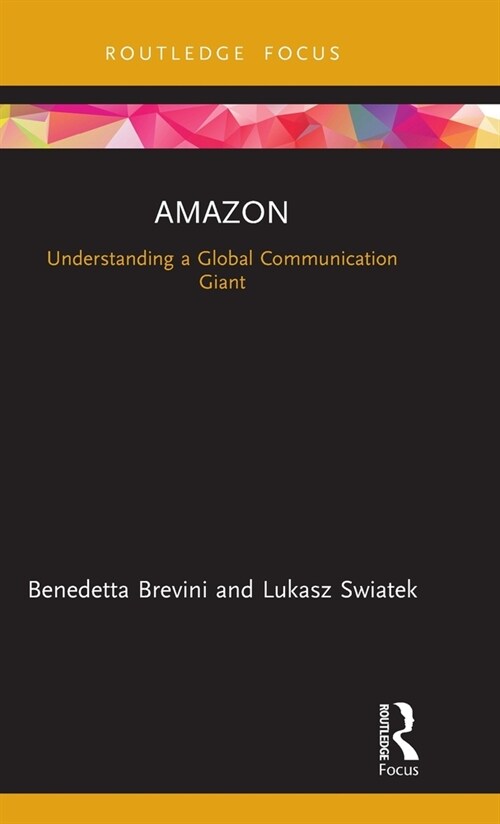 Amazon : Understanding a Global Communication Giant (Hardcover)