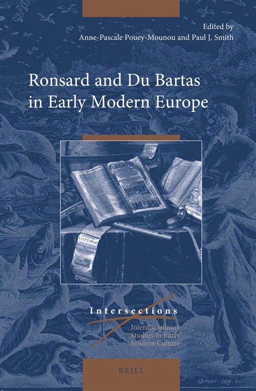 Ronsard and Du Bartas in Early Modern Europe (Hardcover)