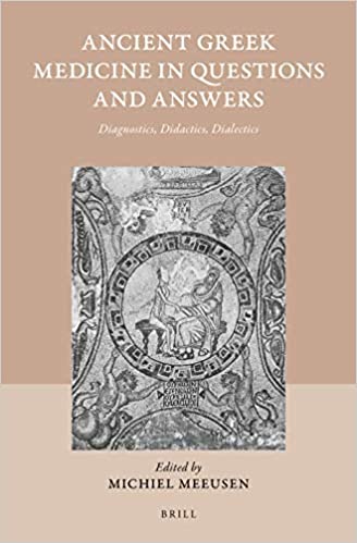 Ancient Greek Medicine in Questions and Answers: Diagnostics, Didactics, Dialectics (Hardcover)