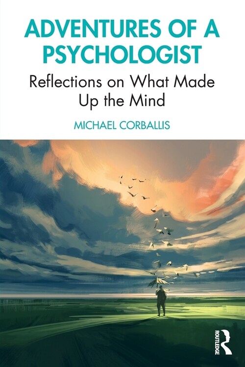 Adventures of a Psychologist : Reflections on What Made Up the Mind (Paperback)