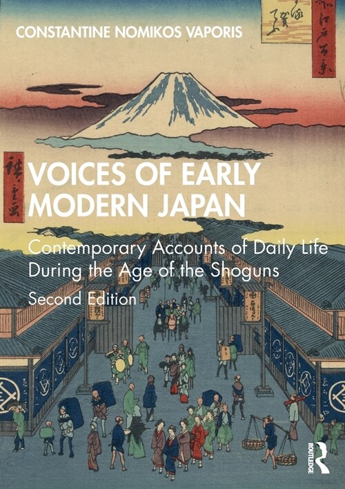 Voices of Early Modern Japan : Contemporary Accounts of Daily Life During the Age of the Shoguns (Paperback, 2 ed)